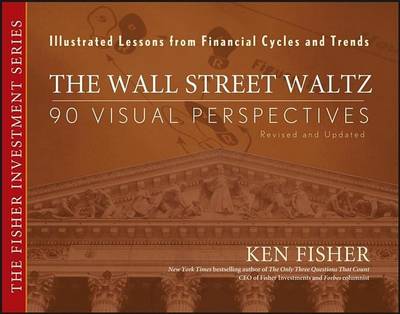 Cover of The Wall Street Waltz: 90 Visual Perspectives, Illustrated Lessons from Financial Cycles and Trends