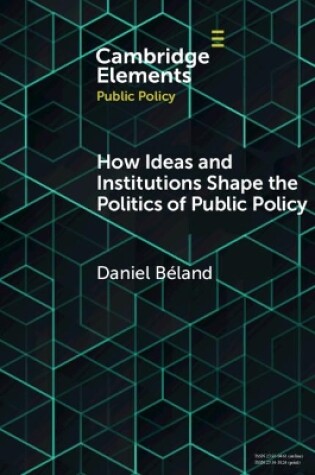 Cover of How Ideas and Institutions Shape the Politics of Public Policy