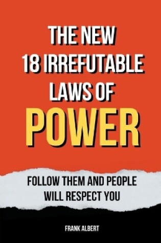 Cover of The New 18 Irrefutable Laws Of Power