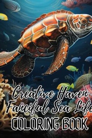 Cover of Creative Haven Fanciful Sea Life Coloring Book