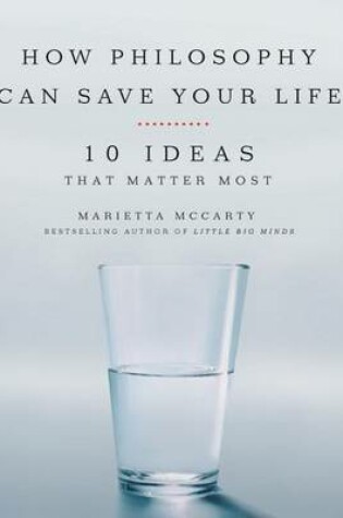 Cover of How Philosophy Can Save Your Life