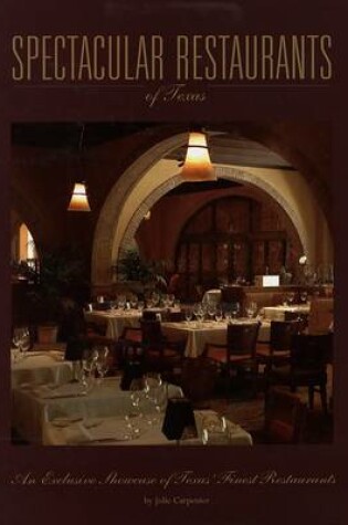 Cover of Spectacular Restaurants of Texas