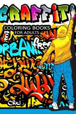 Cover of Graffiti Coloring Books for Adults