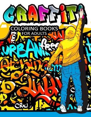 Book cover for Graffiti Coloring Books for Adults