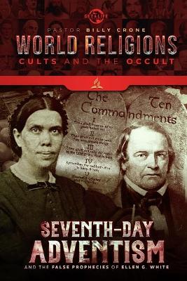 Book cover for Seventh Day Adventism & the False Prophecies of Ellen G. White