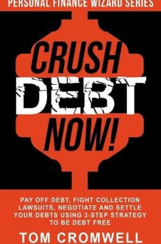 Cover of Crush Debt Now!