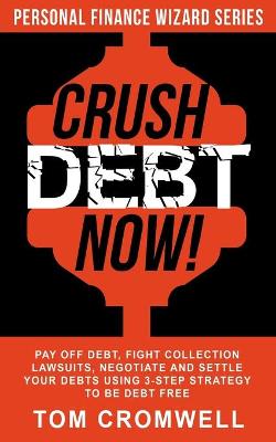 Book cover for Crush Debt Now!