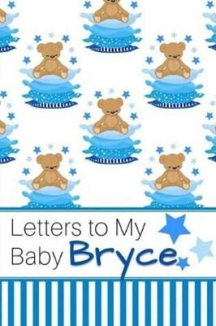 Cover of Letters to My Baby Bryce