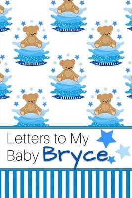 Book cover for Letters to My Baby Bryce