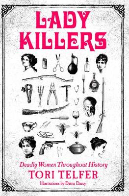 Lady Killers by Tori Telfer