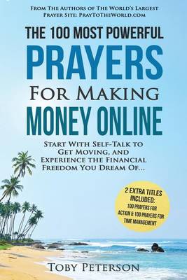 Book cover for Prayer the 100 Most Powerful Prayers for Making Money Online 2 Amazing Books Included to Pray for Action & Time Management
