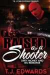 Book cover for Raised As A Shooter