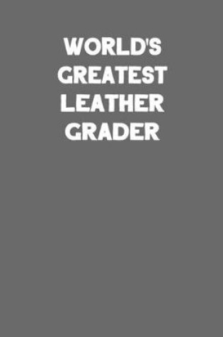 Cover of World's Greatest Leather Grader