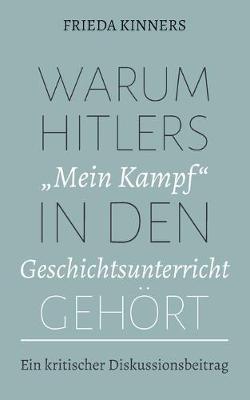Book cover for Warum Hitlers Mein Kampf in den Geschichtsunterricht gehoert