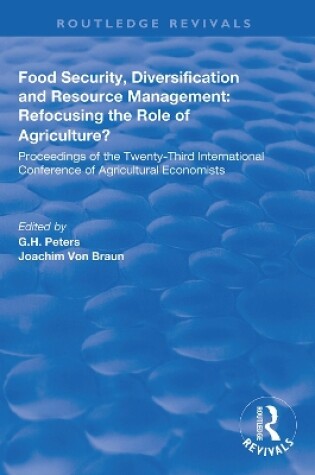 Cover of Food Security, Diversification and Resource Management: Refocusing the Role of Agriculture?