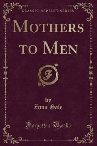 Cover of Mothers to Men (Classic Reprint)