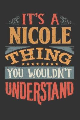 Book cover for Its A Nicole Thing You Wouldnt Understand