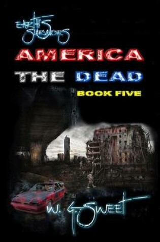 Cover of Earth's Survivors America The Dead Book Five