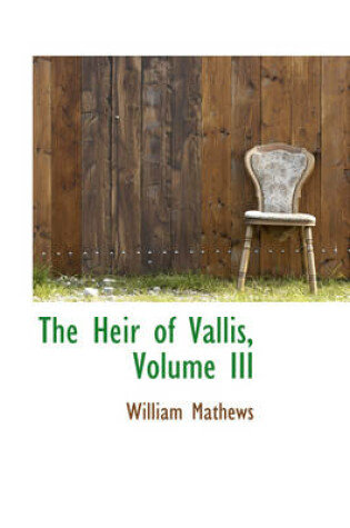 Cover of The Heir of Vallis, Volume III