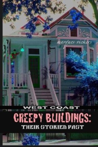 Cover of West Coast Creepy Buildings