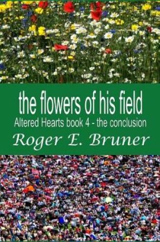 Cover of The Flowers of His Field