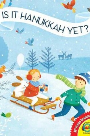 Cover of Is It Hanukkah Yet?