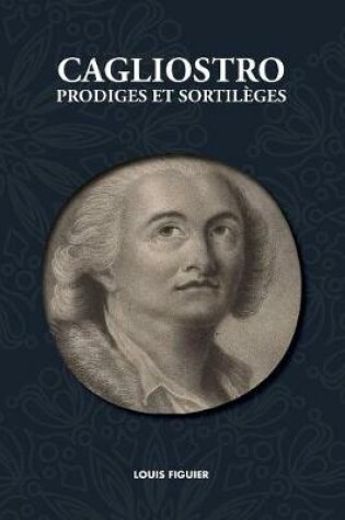 Cover of Cagliostro, Prodiges et Sortilèges