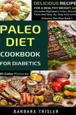 Cover of Paleo Diet Cookbook For Diabetics With Color Pictures