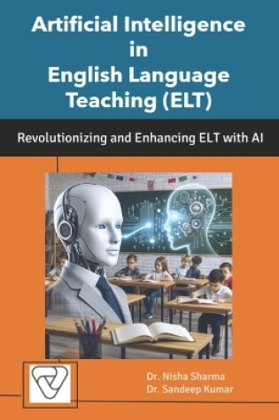 Cover of Artificial Intelligence in English Language Teaching (ELT)