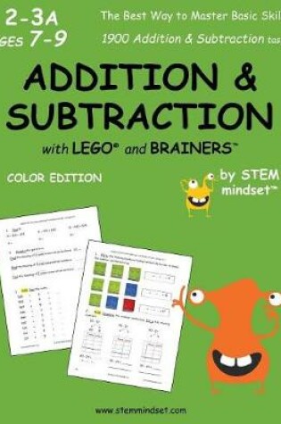 Cover of Addition & Subtraction with Lego and Brainers Grades 2-3a Ages 7-9 Color Edition