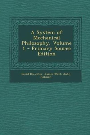 Cover of System of Mechanical Philosophy, Volume 1