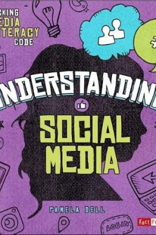 Cover of Understanding Social Media (Cracking the Media Literacy Code)