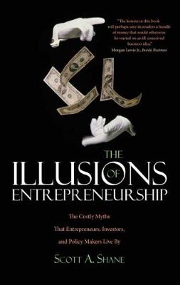 Book cover for The Illusions of Entrepreneurship