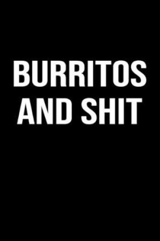 Cover of Burritos and Shit