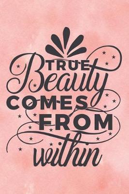 Book cover for True Beauty Comes From Within