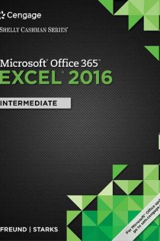 Cover of Shelly Cashman Series� Microsoft� Office 365 & Excel 2016 :  Intermediate, Loose-leaf Version