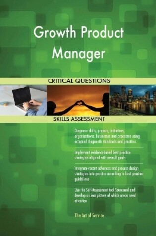 Cover of Growth Product Manager Critical Questions Skills Assessment