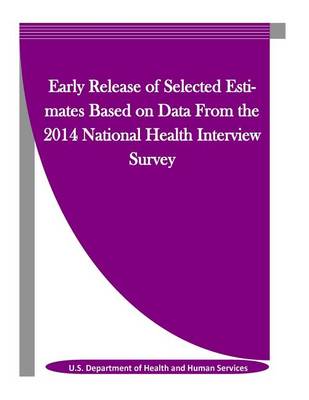 Book cover for Early Release of Selected Estimates Based on Data from the 2014 National Health Interview Survey