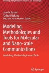 Book cover for Modeling, Methodologies and Tools for Molecular and Nano-scale Communications