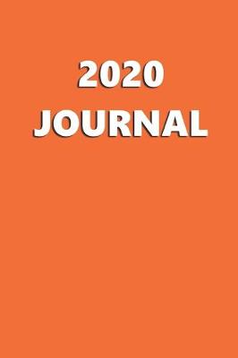 Book cover for 2020 Journal Safety Orange Color 204 Pages