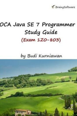 Cover of OCA Java SE 7 Programmer Study Guide (Exam 1Z0-803)