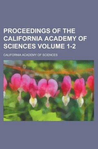 Cover of Proceedings of the California Academy of Sciences (V.1 1897-1900)