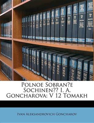 Book cover for Polnoe Sobrane Sochinen I. A. Goncharova