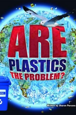 Cover of Are Plastics the Problem?
