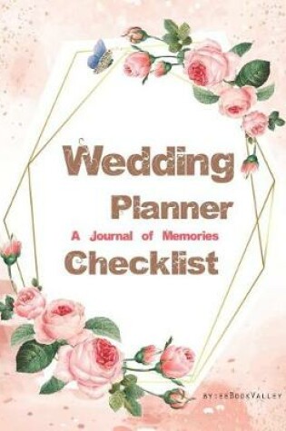 Cover of Wedding Planner a Journal of Memories Checklist