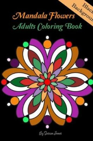 Cover of Mandala Flowers adults Coloring Book