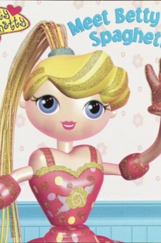 Cover of Meet Betty Spaghetty