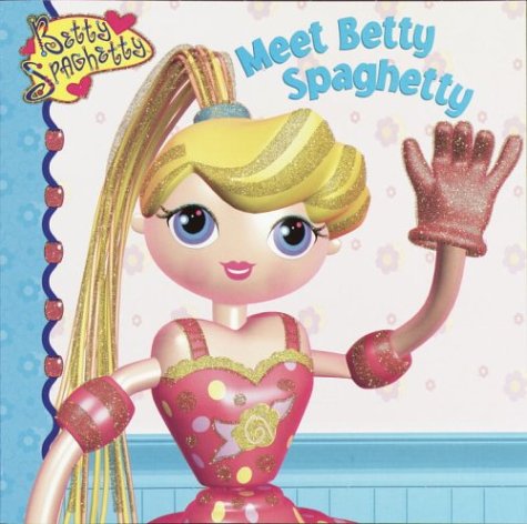 Book cover for Meet Betty Spaghetty