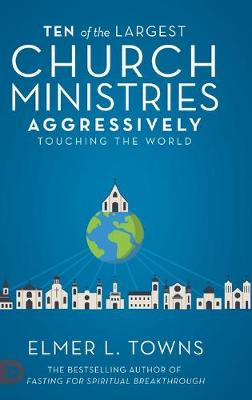 Book cover for Ten of the Largest Church Ministries Aggressively Touching the World