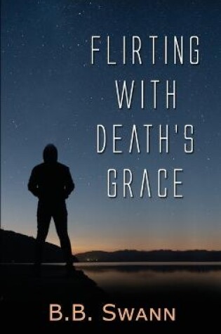 Cover of Flirting with Death's Grace